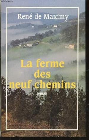 Seller image for LA FERME DES NEUF CHEMINS - ROMAN. for sale by Le-Livre