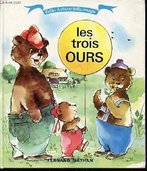 Bild des Verkufers fr LES TROIS OURS - COLLECTION "BELLES HISTOIRES, BELLES IMAGES" / IMAGES DE DENISE CHABOT - DEUXIEME SERIE (TRES FACILE). zum Verkauf von Le-Livre