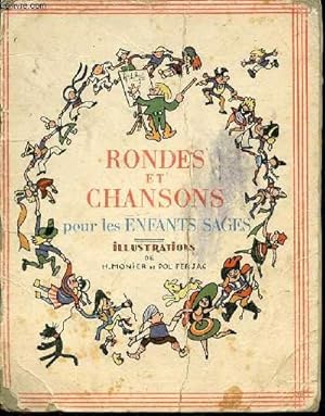 Seller image for RONDES ET CHANSONS POUR LES ENFANTS SAGES - ILLUSTRATIONS DE H. MONIER ET POL FERJAC / ARRANGEMENT MUSICAL DE L. ARNOULD DE GREMILLY. for sale by Le-Livre