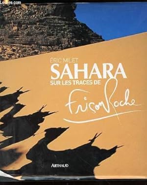 Image du vendeur pour SAHARA SUR LES TRACES DE FRISON ROCHE. mis en vente par Le-Livre