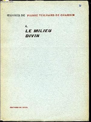 Bild des Verkufers fr TOME 4 : LE MILIEU DIVIN - ESSAI DE VIE INTERIEURE. zum Verkauf von Le-Livre