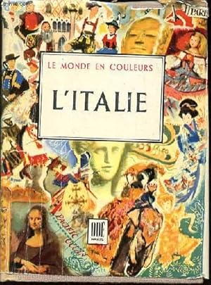 Image du vendeur pour L'ITALIE - COLLECTION "LE MONDE EN COULEURS". mis en vente par Le-Livre