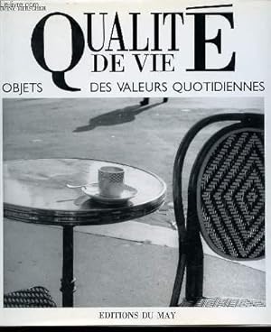 Bild des Verkufers fr QUALITE DE VIE : OBJETS DES VALEURS QUOTIDIENNES - PHOTOGRAPHIES D'OBJETS DE FRANCOIS BOISSONNET. zum Verkauf von Le-Livre