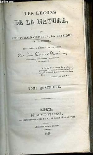 Bild des Verkufers fr LES LECONS DE LA NATURE, OU L'HISTOIRE NATURELLE, LA PHYSIQUE ET LA CHIMIE - TOME QUATRIEME. zum Verkauf von Le-Livre