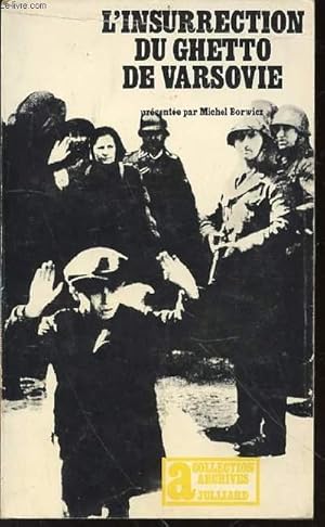 Imagen del vendedor de L'INSURRECTION DU GHETTO DE VARSOVIE - COLLECTION "ARCHIVES" N26. a la venta por Le-Livre