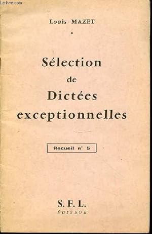 Image du vendeur pour SELECTION DE DICTEES EXCEPTIONNELLES DONT CELLE P. MERIMEE - RECUEIL N5. mis en vente par Le-Livre