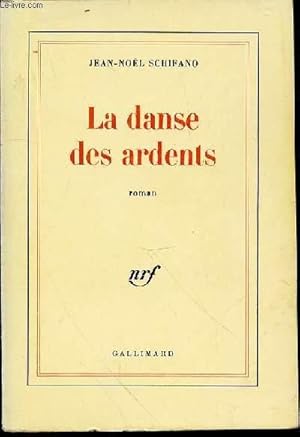 Bild des Verkufers fr LA DANSE DES ARDENTS - ROMAN. zum Verkauf von Le-Livre