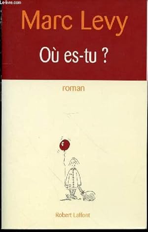 Image du vendeur pour OU ES-TU ? - ROMAN. mis en vente par Le-Livre