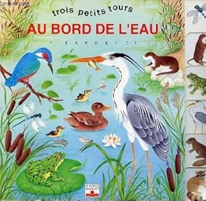 Image du vendeur pour TROIS PETITS TOURS AU BORD DE L'EAU. mis en vente par Le-Livre