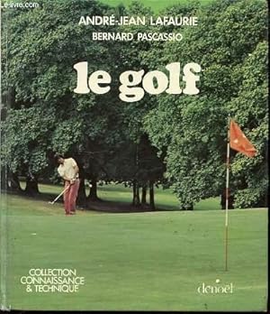 Bild des Verkufers fr LE GOLF - COLLECTION "CONNAISSANCE ET TECHNIQUE". zum Verkauf von Le-Livre