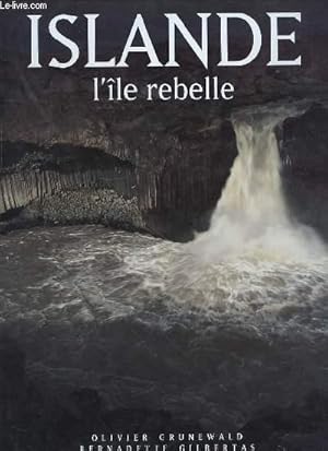 Bild des Verkufers fr ISLANDE, L'ILE REBELLE. zum Verkauf von Le-Livre