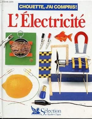 Immagine del venditore per L'ELECTRICITE - CHOUETTE, J'AI COMPRIS ! venduto da Le-Livre