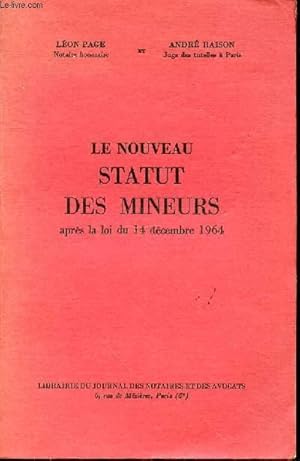 Bild des Verkufers fr LE NOUVEAU STATUT DES MINEURS APRES LA LOI DU 14 DECEMBRE 1964. zum Verkauf von Le-Livre