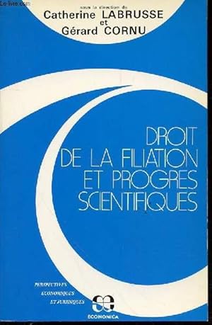 Bild des Verkufers fr DROIT DE LA FILIATION ET PROGRES SCIENTIFIQUES - COLLECTION "PERSPECTIVES ECONOMIQUES ET JURIDIQUES". zum Verkauf von Le-Livre