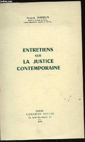 Imagen del vendedor de ENTRETIENS SUR LA JUSTICE CONTEMPORAINE. a la venta por Le-Livre