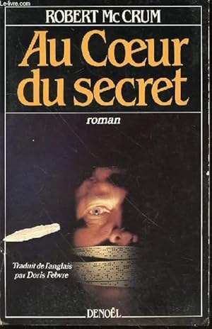 Seller image for AU COEUR DU SECRET - ROMAN. for sale by Le-Livre