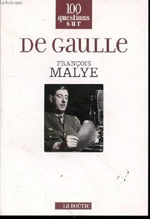 Bild des Verkufers fr 100 QUESTIONS SUR DE GAULLE. zum Verkauf von Le-Livre