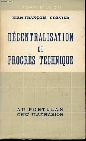 Imagen del vendedor de DECENTRALISATION ET PROGRES TECHNIQUE - COLLECTION "L'HOMME ET LA CITE". a la venta por Le-Livre