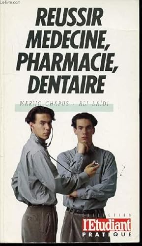 Seller image for REUSSIR MEDECINE, PHARMACIE, DENTAIRE - COLLECTION "L'ETUDIANT PRATIQUE" N72. for sale by Le-Livre