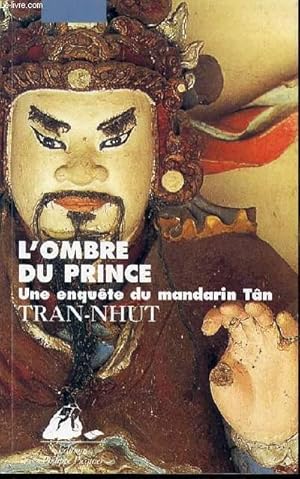Bild des Verkufers fr L'OMBRE DU PRINCE : UNE ENQUETE DU MANDARIN TAN. zum Verkauf von Le-Livre