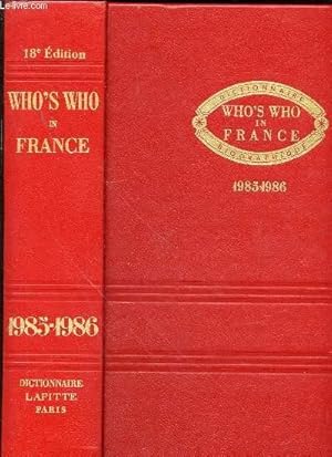 Bild des Verkufers fr WHO'S WHO IN FRANCE : QUI EST QUI EN FRANCE - DICTIONNAIRE BIOGRAPHIQUE 1985-1986. zum Verkauf von Le-Livre