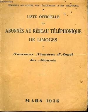 Imagen del vendedor de LISTE OFFICIELLE DES ABONNES AU RESEAU TELEPHONIQUE DE LIMOGES - NOUVEAUX NUMEROS D'APPEL DES ABONNES. a la venta por Le-Livre