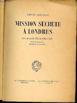 Imagen del vendedor de MISSION SECRETE A LONDRES - LES ACCORDS PETAIN-CHURCHILL. a la venta por Le-Livre