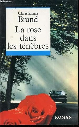 Image du vendeur pour LA ROSE DANS LES TENEBRES - ROMAN. mis en vente par Le-Livre