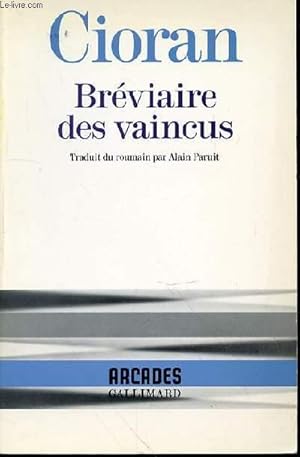 Bild des Verkufers fr BREVIAIRES DES VAINCUS - TRADUIT DU ROMAIN PAR ALAIN PARUIT / COLLECTION "ARCADES" N31. zum Verkauf von Le-Livre