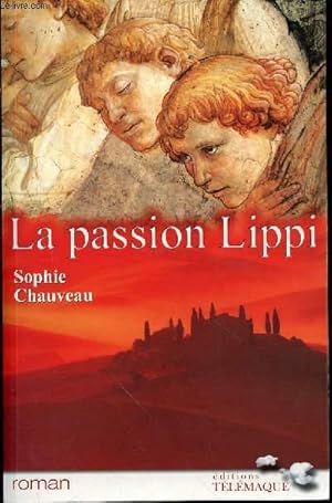 Image du vendeur pour LA PASSION LIPPI - ROMAN. mis en vente par Le-Livre