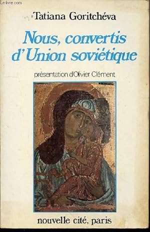 Seller image for NOUS, CONVERTIS D'UNION SOVIETIQUE - PRESENTATION D'OLIVIER CLEMENT. for sale by Le-Livre