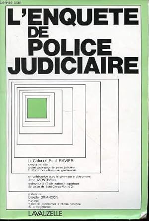 Image du vendeur pour L'ENQUETE DE POLICE JUDICIAIRE - PREFACE DE CLAUDE BRIANCON. mis en vente par Le-Livre