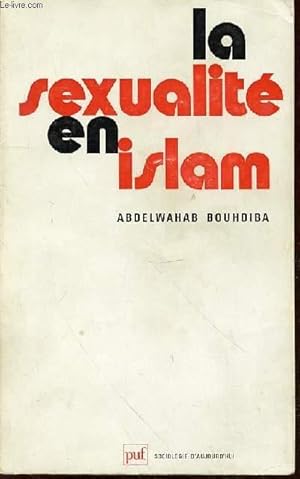 Bild des Verkufers fr LA SEXUALITE EN ISLAM - COLLECTION "SOCIOLOGIE D'AUJOURD'HUI". zum Verkauf von Le-Livre