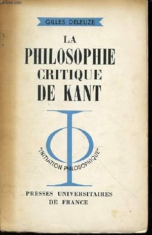 Bild des Verkufers fr LA PHILOSOPHIE CRITIQUE DE KANT - COLLECTION "INITIATION PHILOSOPHIQUE" N59. zum Verkauf von Le-Livre