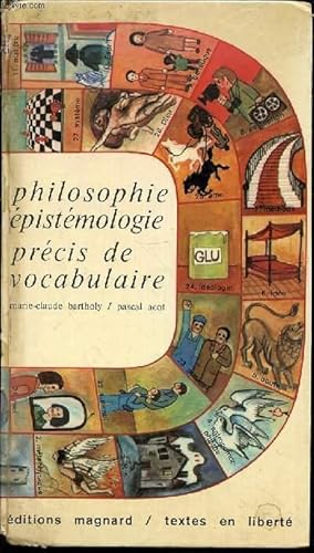 Imagen del vendedor de PHILOSOPHIE EPISTEMOLOGIE - PRECIS DE VOCABULAIRE / COLLECTION "TEXTES EN LIBERTE". a la venta por Le-Livre