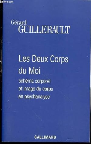 Seller image for LES DEUX CORPS DU MOI : SCHEMA CORPOREL ET IMAGE DU CORPS EN PSYCHANALYSE. for sale by Le-Livre