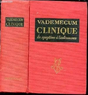 Imagen del vendedor de VADEMECUM CLINIQUE DU MEDECIN PRATICIEN DU SYMPTOME A L'ORDONNANCE. a la venta por Le-Livre