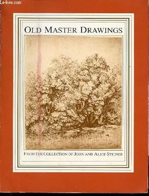 Bild des Verkufers fr OLD MASTER DRAWINGS FROM THE COLLECTION OF JOHN AND ALICE STEINER. zum Verkauf von Le-Livre