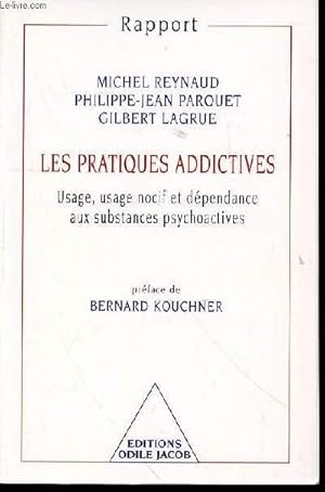 Imagen del vendedor de LES PRATIQUES ADDICTIVES - USAGE, USAGE NOCIF ET DEPENDANCE AUX SUBSTANCES PSYCHOACTIVES. a la venta por Le-Livre