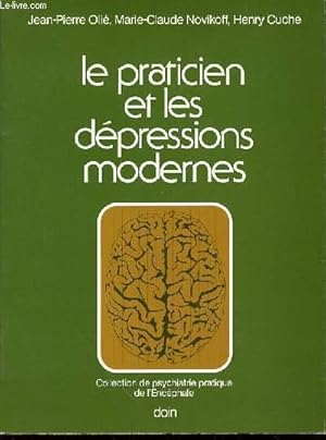 Bild des Verkufers fr LE PRATICIEN ET LES DEPRESSIONS MODERNES - COLLECTION DE PSYCHIATRIE PRATIQUE DE L'ENCEPHALE / ENVOI D'HENRY CUCHE. zum Verkauf von Le-Livre