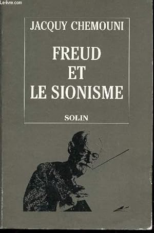 Bild des Verkufers fr FREUD ET LE SIONISME : TERRE PSYCHANALYTIQUE, TERRE PROMISE. zum Verkauf von Le-Livre