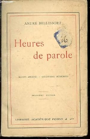 Bild des Verkufers fr HEURES DE PAROLE - SUJETS ANCIENS, QUESTIONS MODERNES. zum Verkauf von Le-Livre