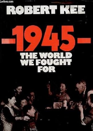 Seller image for 1945 - THE WORLD WE FOUGHT FOR for sale by Le-Livre