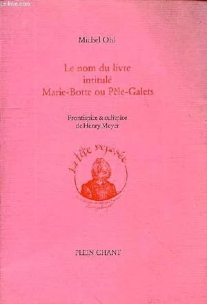 Bild des Verkufers fr LE NOM DU LIVRE INTITULE MARIE-BOTTE OU PELE GALETS zum Verkauf von Le-Livre