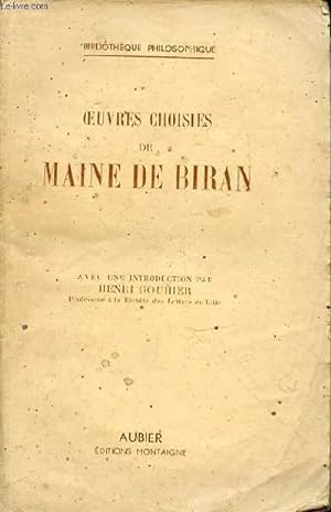 Bild des Verkufers fr OEUVRES CHOISIES DE MAINE DE BIRAN / BIBLIOTHEQUE PHILOSOPHIQUE. zum Verkauf von Le-Livre