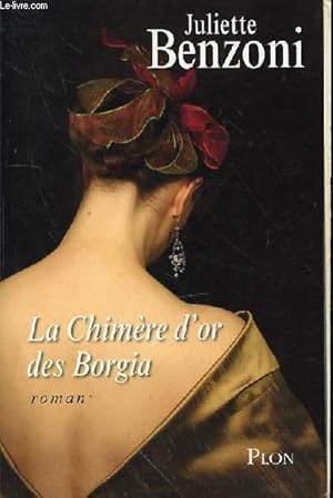 Image du vendeur pour LA CHIMERE D'OR DES BORGIA mis en vente par Le-Livre