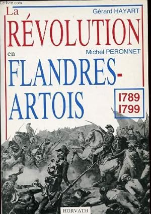 Bild des Verkufers fr LA REVOLUTION EN FLANDRES-ARTOIS 1789-1799 zum Verkauf von Le-Livre