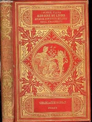 Imagen del vendedor de LE LIVRE ET LES ARTS QUI S'Y RATTACHENT DEPUIS LES ORIGINES JUSQU'A LA FIN DU XVIII EME SIECLE - L'ANCIENNE FRANCE. a la venta por Le-Livre