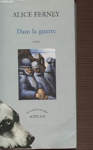 Immagine del venditore per DANS LA GUERRE - UN ENDROIT OU ALLER. venduto da Le-Livre