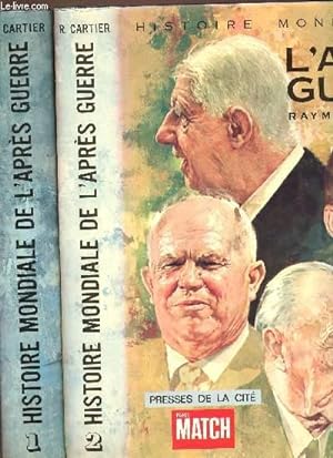 Seller image for HISTOIRE MONDIALE DE L'APRES GUERRE - EN 2 VOLUMES : TOME 1 (1945-1953) + TOME 2 (1953-1969). for sale by Le-Livre
